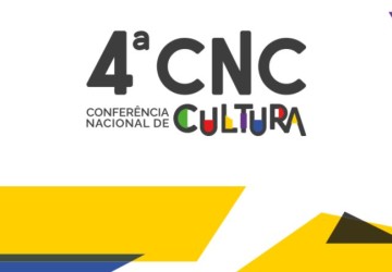 A 4ª Conferência Nacional de Cultura