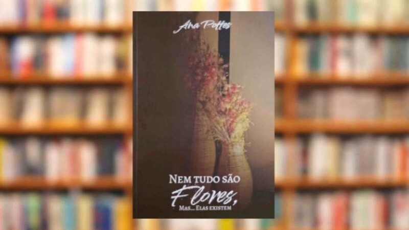Paulo Caldas traz ao Tesão uma crítica sobre o livro “Nem tudo são flores, mas… elas existem”, de Ana Pottes.